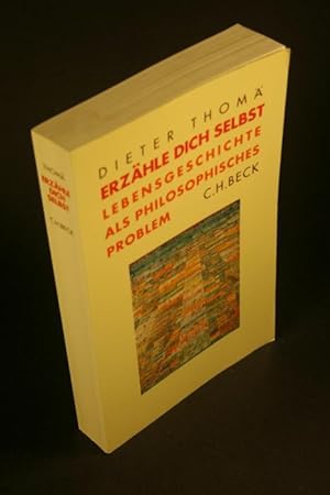 Seller image for Erzhle dich selbst: Lebensgeschichte als philosophisches Problem. for sale by Steven Wolfe Books