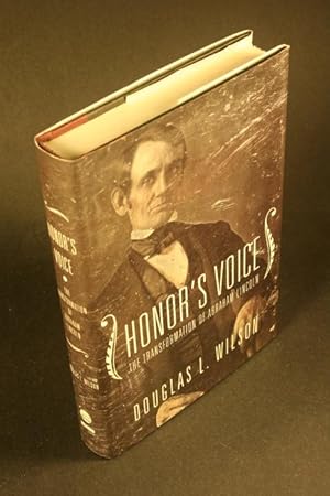 Image du vendeur pour Honor's voice: the transformation of Abraham Lincoln. mis en vente par Steven Wolfe Books