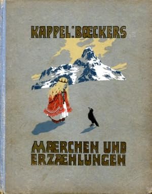 Kappel Boeckers - Märchen und Erzählungen. Illustriert von Ernst Kutzer. Aus d. Dänischen von M. ...