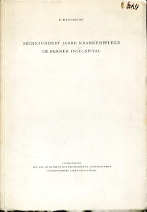 Seller image for Sechshundert Jahre Krankenpflege im Inselspital. for sale by Antiquariat Buchseite