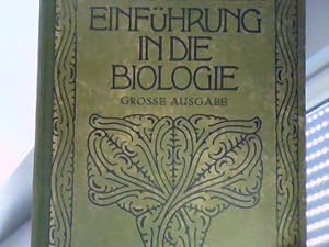 Einführung in die Biologie. Zum gebrauch an höheren Schulen uns zum Selbstunterricht.