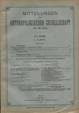 Mitteilungen der Anthropologischen Gesellschaft in Wien, LIV. Band - 4 Hefte. I.-II, III.-IV., V....