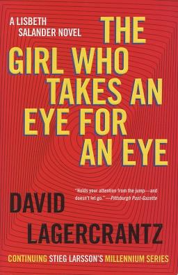 Bild des Verkufers fr The Girl Who Takes An Eye For An Eye: A Lisbeth Salander Novel zum Verkauf von Kenneth A. Himber
