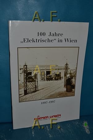 Image du vendeur pour 100 Jahre "Elektrische" in Wien (1897-1997) mis en vente par Antiquarische Fundgrube e.U.