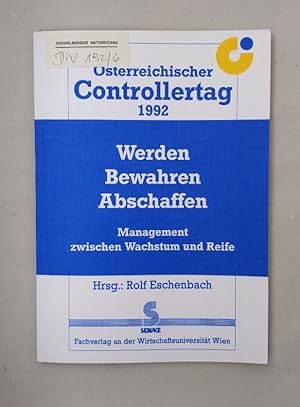 Werden, Bewahren, Abschaffen. Management zwischen Wachstum und Reife (Österreichischer Controller...