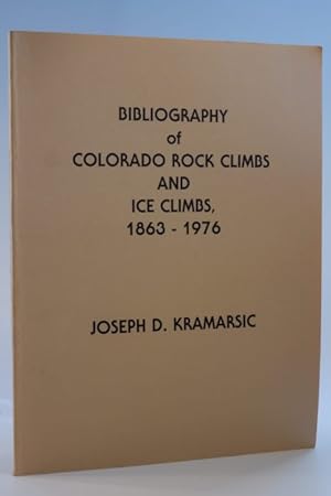 Bibliography of Colorado Rock Climbs And Ice Climbs, 1863 - 1976