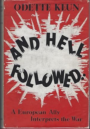 Imagen del vendedor de And Hell Followed A European Ally Interprets the War a la venta por Eve's Book Garden