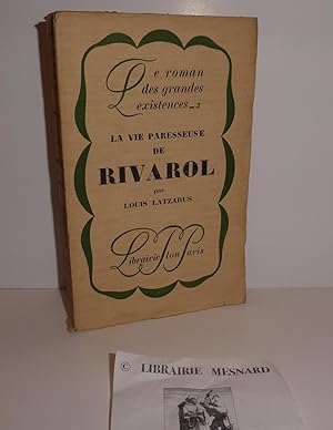 Seller image for La vie paresseuse de Rivarol. Le roman des grandes existences - 3. Plon. Paris. 1926. for sale by Mesnard - Comptoir du Livre Ancien