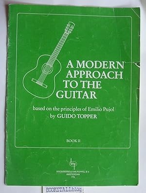 A Modern Approach To The Guitar : Based On The Principles Of Emilio Pujol - Book 2