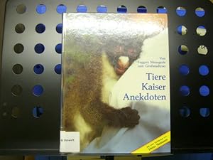 Bild des Verkufers fr Tiere Kaiser Anekdoten. Von Fuggers Menagerie zum Grostadtzoo zum Verkauf von Antiquariat im Kaiserviertel | Wimbauer Buchversand