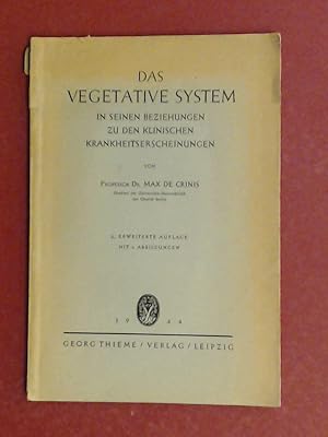 Das vegetative System. In seinen Beziehungen zu den klinischen Krankheitserscheinungen.