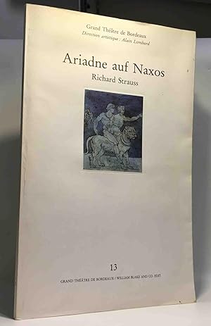 Image du vendeur pour Ariadne auf Naxos - Richard Strauss - Grand thtre de Bordeaux mis en vente par crealivres