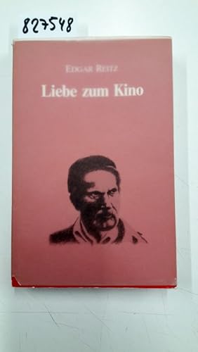 Liebe zum Kino Utopien und Gedanken zum Autorenfilm 1962-1983