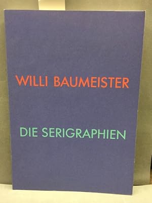 Seller image for Willi Baumeister zum 100. [hundertsten] Geburtstag, die Serigraphien : Galerie der Stadt Stuttgart, 22. Mrz bis 14. Mai 1989. for sale by Kepler-Buchversand Huong Bach