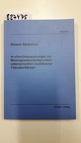 In-vitro-Untersuchungen zur Weichgewebsverträglichkeit unterschiedlich modifizierter Titanoberflä...