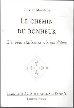 Le chemin du bonheur : Evangile Essénien, Tome 35