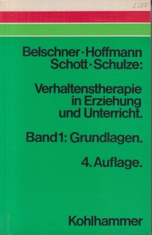 Bild des Verkufers fr Verhaltenstherapie in Erziehung und Unterricht, Band 1: Grundlagen. zum Verkauf von Allguer Online Antiquariat