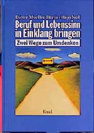 Image du vendeur pour Beruf und Lebenssinn in Einklang bringen mis en vente par Gerald Wollermann