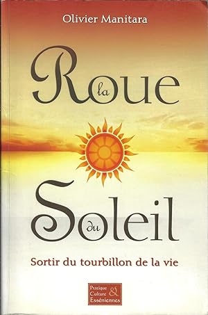 La Roue du Soleil - Sortir du tourbillon de la vie