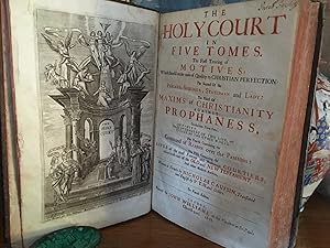 Seller image for The Holy Court In Five Tomes. The First Treating of Motives, Which Should Excite Men of Quality to Christian Perfection, The Second of The Prelate, Souldier, Statesman and Lady &c. for sale by Colin Page Books