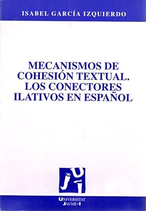 Bild des Verkufers fr Mecanismos de cohesin textual. Los conectores ilativos en espaol . zum Verkauf von Librera Astarloa