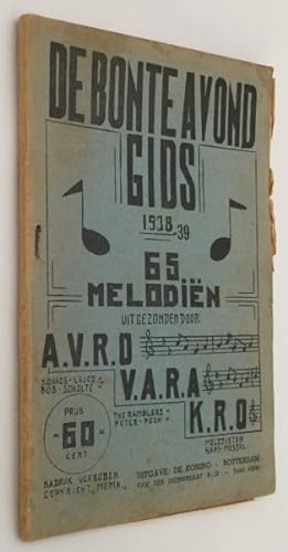 Seller image for Bonte avond gids 1938-39. 65 melodin, uitgezonden door A.V.R.O., V.A.R.A., K.R.O. for sale by Antiquariaat Clio / cliobook.nl