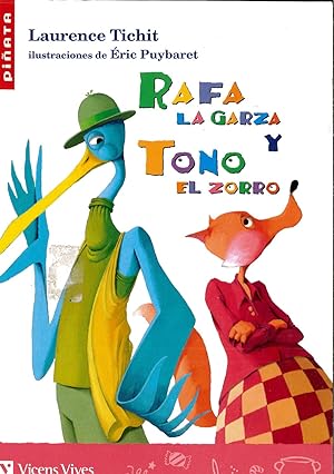 Imagen del vendedor de Rafa La Garza Y Tono El Zorro / Ralph the Heron and Tony the Fox a la venta por Papel y Letras