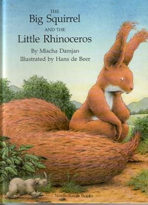 Seller image for The Big Squirrel and the Little Rhinoceros for sale by The Children's Bookshop