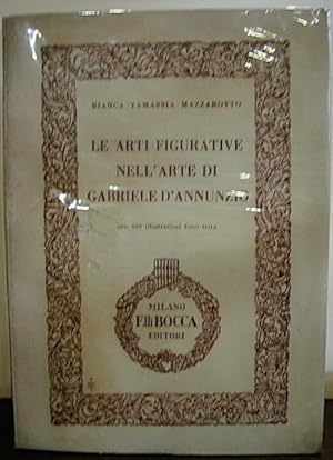 Immagine del venditore per Le arti figurative nell arte di Gabriele D Annunzio venduto da Libreria Ex Libris ALAI-ILAB/LILA member