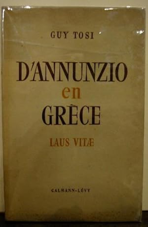 Bild des Verkufers fr D Annunzio en Grece. Laus vitae et la croisire de 1895 d apres des documents indits zum Verkauf von Libreria Ex Libris ALAI-ILAB/LILA member