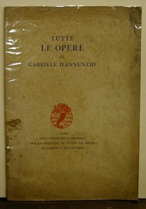 Seller image for Tutte le opere di Gabriele D Annunzio for sale by Libreria Ex Libris ALAI-ILAB/LILA member