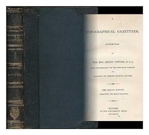 Seller image for A typographical gazetteer / attempted by the Rev. Henry Cotton for sale by WeBuyBooks