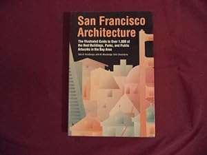 Seller image for San Francisco Architecture. The Illustrated Guide to Over 1,000 of the Buildings, Parks, and Public Artworks in the Bay Area. for sale by BookMine