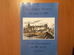 Les Derniers Mariniers de Loire à Gien et leur environnement au XIXè Siècle