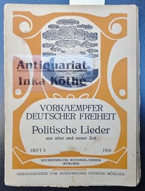 Politische Lieder aus alter und neuer Zeit - Vorkaempfer Deutscher Freiheit Heft 8 1910 - Herausg...