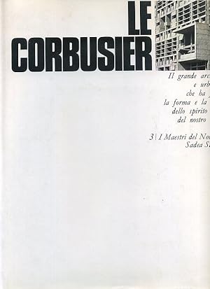 Imagen del vendedor de Le Corbusier: Il Grande Architetto e Urbanista Che Ha Fissato La Forma e La Storia Dello Spirito Nuovo Del Nostro Tempo. a la venta por Orca Knowledge Systems, Inc.