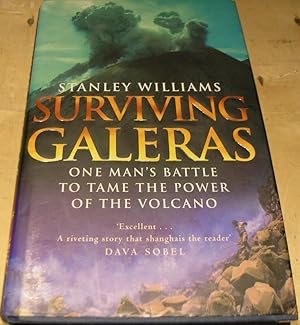 Imagen del vendedor de Surviving Galeras : One man's battle to tame the power of the volcano a la venta por powellbooks Somerset UK.