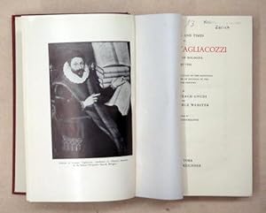 The Life and Times of Gaspare Tagliacozzi, Surgeon of Bologna, 1545 - 1599. With a Documented Sto...