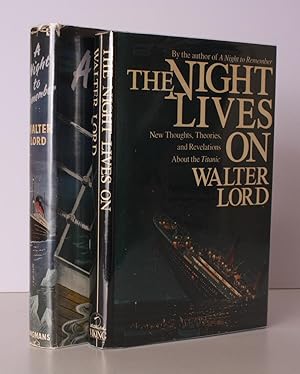 Seller image for A Night to Remember [with] The Night Lives On. LORD ON TITANIC COMPLETE IN UNCLIPPED DUSTWRAPPERS for sale by Island Books