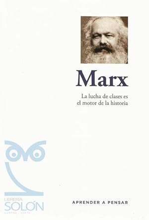 Marx. La lucha de clases es el motor de la historia