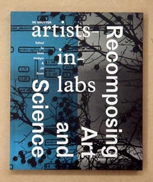 Artists-in-lab. Recomposing Art and Science.