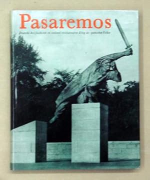 Bild des Verkufers fr Pasaremos. Deutsche Antifaschisten im national-revolutionren Krieg des spanischen Volkes. zum Verkauf von antiquariat peter petrej - Bibliopolium AG