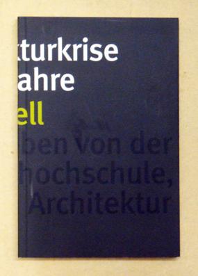 Bild des Verkufers fr Die Architekturkrise der 1970er-Jahre. zum Verkauf von antiquariat peter petrej - Bibliopolium AG