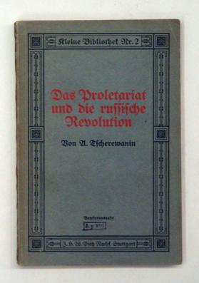 Immagine del venditore per Das Proletariat und die russische Revolution. Mit einer Vorrede von H. Roland-Holst und einem Anhang vom bersetzer S. Lewitin. venduto da antiquariat peter petrej - Bibliopolium AG