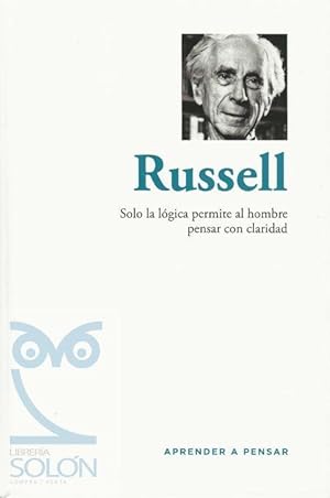 Russell. Solo la lógica permite al hombre pensar con claridad