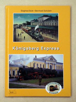 Bild des Verkufers fr Knigsberg Express. zum Verkauf von antiquariat peter petrej - Bibliopolium AG