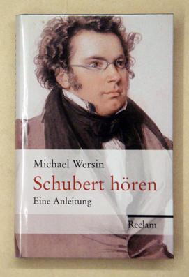 Bild des Verkufers fr Schubert hren. Eine Anleitung. zum Verkauf von antiquariat peter petrej - Bibliopolium AG