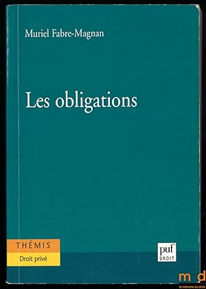 Bild des Verkufers fr LES OBLIGATIONS, coll. Thmis, Droit priv zum Verkauf von La Memoire du Droit