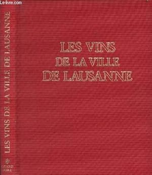 Immagine del venditore per Les vins de la ville de Lausanne venduto da Le-Livre