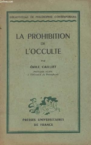 Bild des Verkufers fr La prohibition de l'occulte - "Bibliothque de philosophie contemporaine" zum Verkauf von Le-Livre